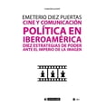 thumbnail image 1 of Cine y comunicación política en iberoamérica. diez estrategias de poder ante el imperio de la imagen, 1 of 1