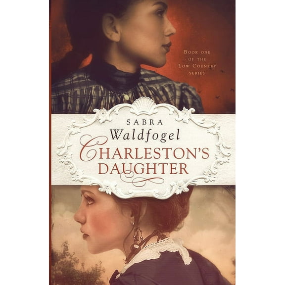 Low Country Charleston's Daughter, Book 1, (Paperback)