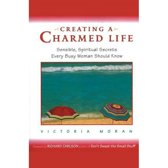 Creating a Charmed Life, (Paperback)