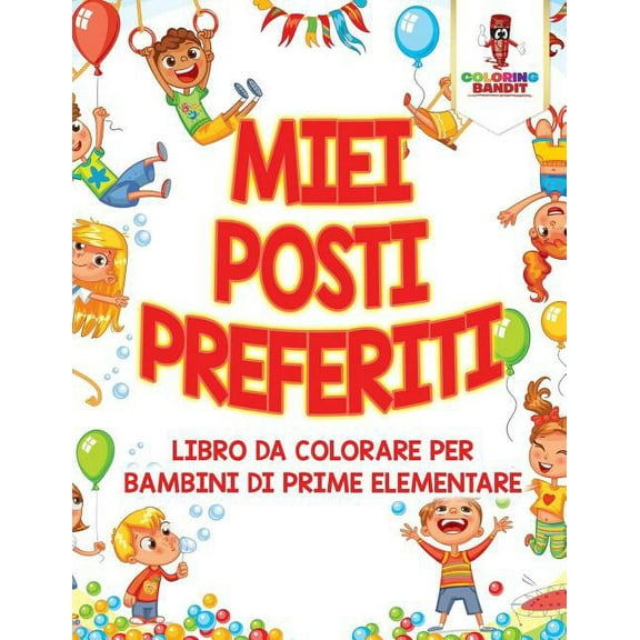Miei Posti Preferiti: Libro Da Colorare Per Bambini Di Prime Elementare, (Paperback)