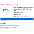 thumbnail image 2 of HVAC Blower Motor Resistor Connector - Compatible with 2007 - 2009 Saturn Aura 2008, 2 of 2