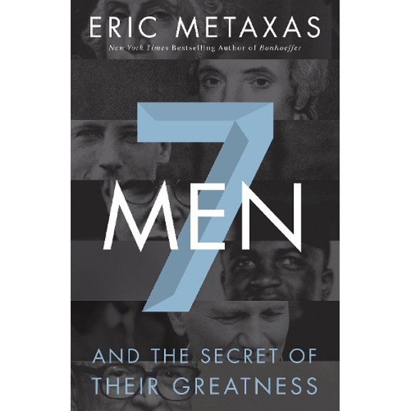 Pre-Owned 7 Men: And the Secret of Their Greatness (Paperback) 0718030958 9780718030957