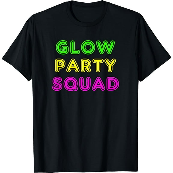 Glow Party Squad 80's Neon Sign Party T-Shirt