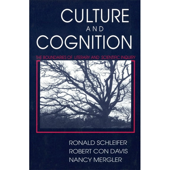 Culture and Cognition: The Boundaries of Literary and Scientific Inquiry, (Paperback)