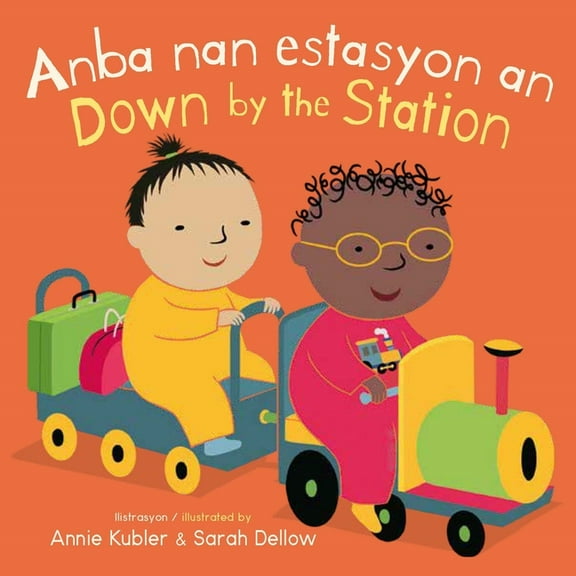 Baby Rhyme Time (Haitian Creole/English) Anba Nan Estasyon An/Down by the Station, (Board Book)