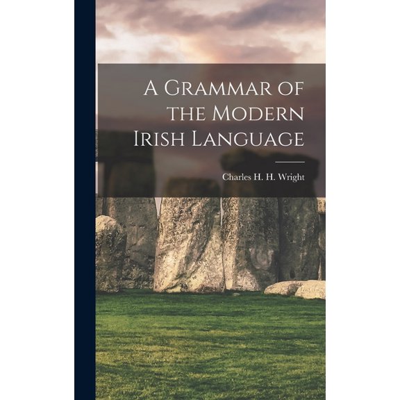 A Grammar of the Modern Irish Language (Hardcover)