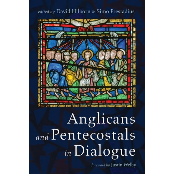 Anglicans and Pentecostals in Dialogue (Hardcover)