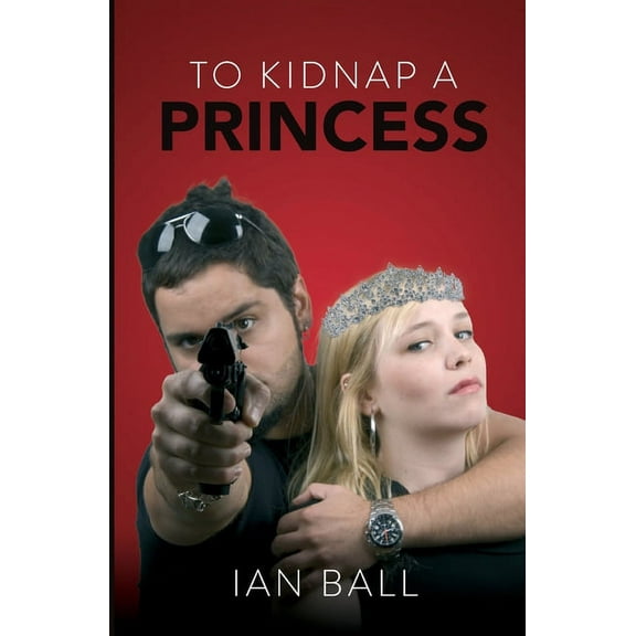 To Kidnap a Princess (Paperback)
