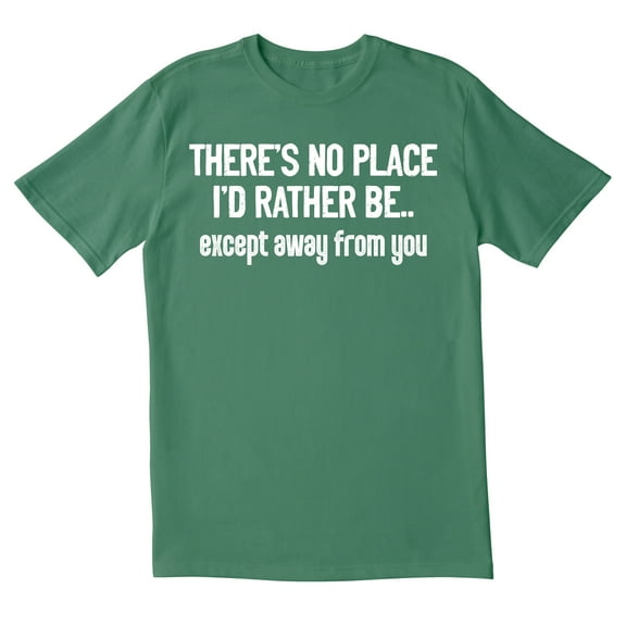 TotallyTorn There's No Place Novelty Sarcastic Funny Mens Graphic T Shirts