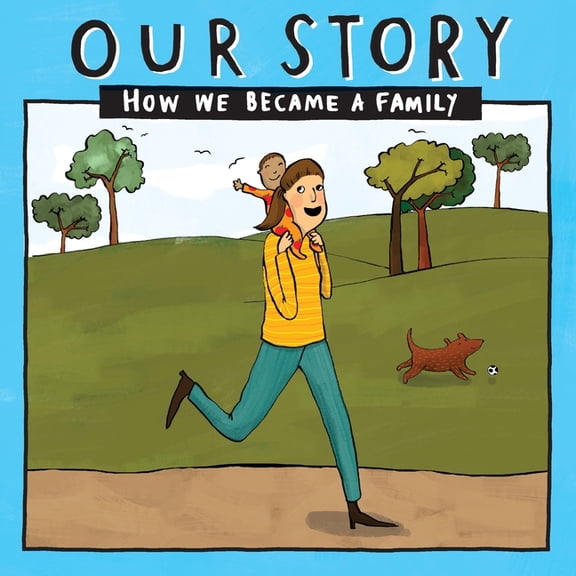 Our Story 015smsd1 Our Story - How We Became a Family (15): Solo mum families who used sperm donation- single baby, Book 015, (Paperback)