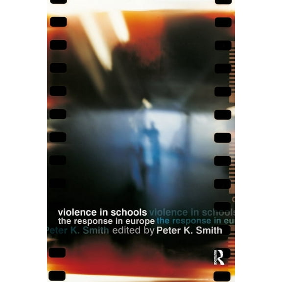 Violence in Schools: The Response in Europe, (Paperback)