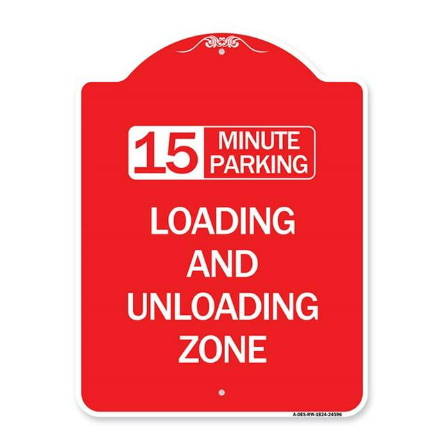SignMission A-DES-RW-1824-24596 18 x 24 in. Designer Series Sign - 15 Minute Parking Loading & Unloading Zone, Red & White