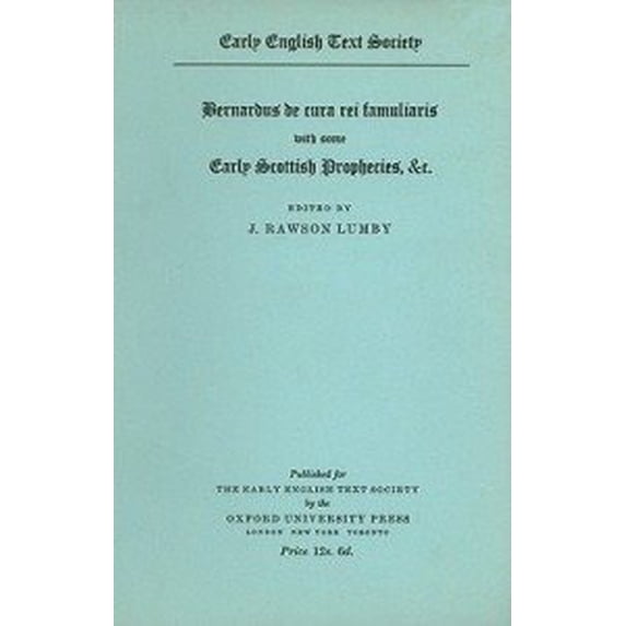 Pre-Owned Early English Text Society Original Bernardus de Cura Rei Famuliaris, with Some Early Scottish Prophecies Etc., Book 42, (Paperback)