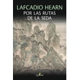 thumbnail image 1 of Libro Lafcadio Hearn Por Las Rutas De La Seda Libro Original, Autor Lafcadio Hearn, Editorial Alfaomega, 1 of 2