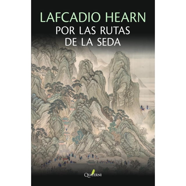 Libro Lafcadio Hearn Por Las Rutas De La Seda Libro Original, Autor Lafcadio Hearn, Editorial Alfaomega