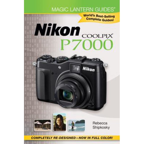 Pre-Owned Magic Lantern Guides: Nikon Coolpix P7000 (Paperback) 1454701358 9781454701354