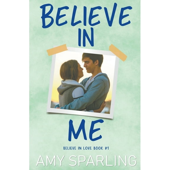 Believe in Love Believe in Me, Book 1, (Paperback)