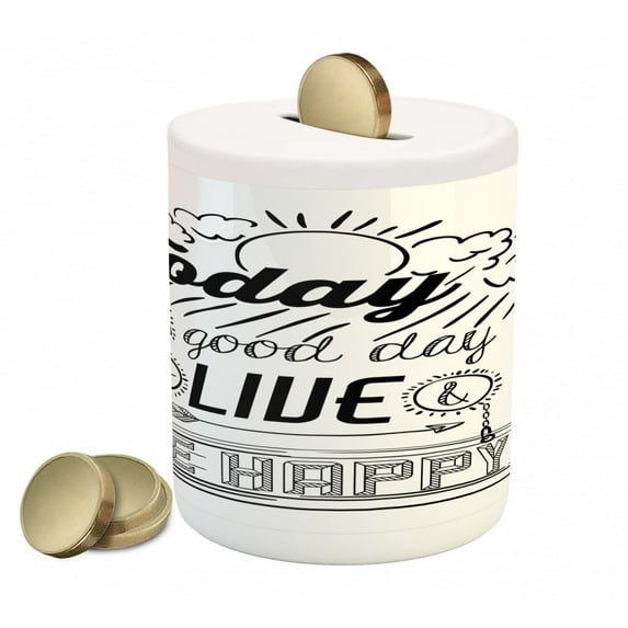 Saying Piggy Bank, Today is a Day to Live Be Happy Enjoy Reminding Gratitude Inspire Vision, Ceramic Coin Bank Money Box for Cash Saving, 3.6" X 3.2", Black White, by Ambesonne