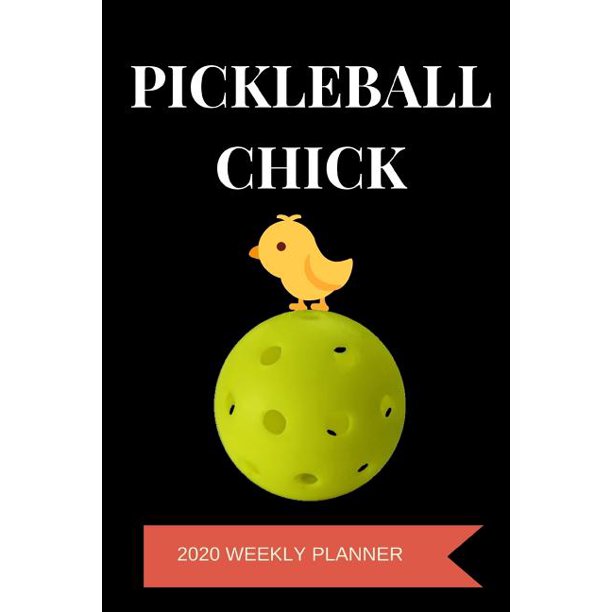 pickleball-chick-2020-weekly-planner-a-52-week-calendar-for-players-walmart-walmart