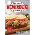thumbnail image 1 of Pre-Owned 150 Best Toaster Oven Recipes (Paperback) 0778806162 9780778806165, 1 of 1
