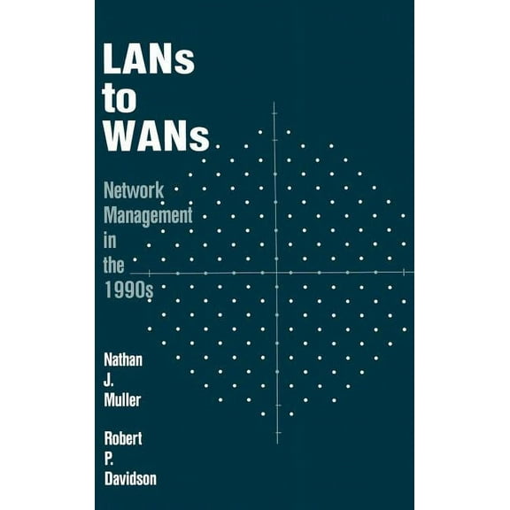 Artech House Telecommunication Library: LANs to WANs: Network Management in the 1990s (Hardcover)