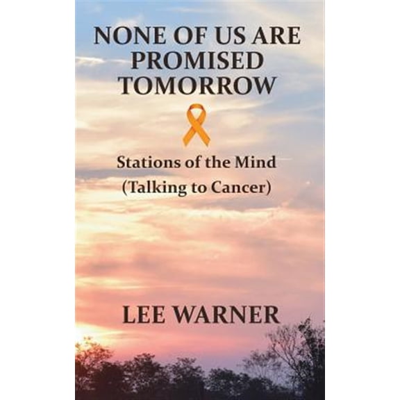 Pre-Owned None of us are Promised Tomorrow : Stations of the Mind (Paperback)
