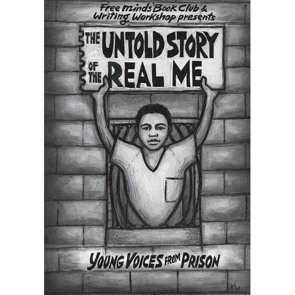 The Untold Story of the Real Me: Young Voices from Prison, (Paperback)