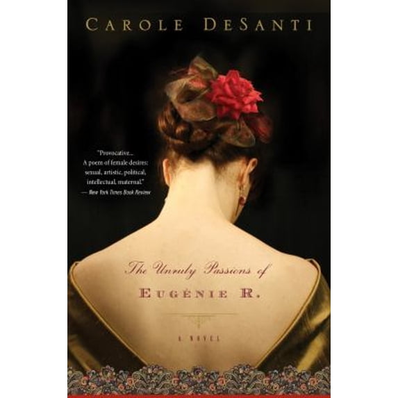 Pre-Owned The Unruly Passions of Eugénie R. (Paperback) 0547840217 9780547840215