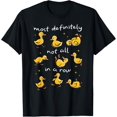 thumbnail image 1 of Most Definitely Not All in A Row Funny Duck Mental Health Camiseta, 1 of 2