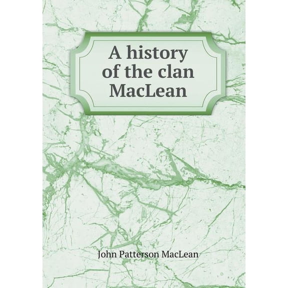 A history of the clan MacLean (Paperback)