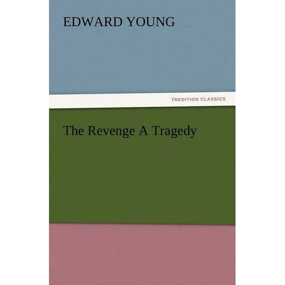 The Revenge a Tragedy (Paperback)
