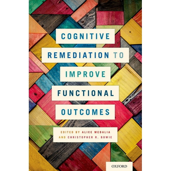 Cognitive Remediation to Improve Functional Outcomes, (Paperback)