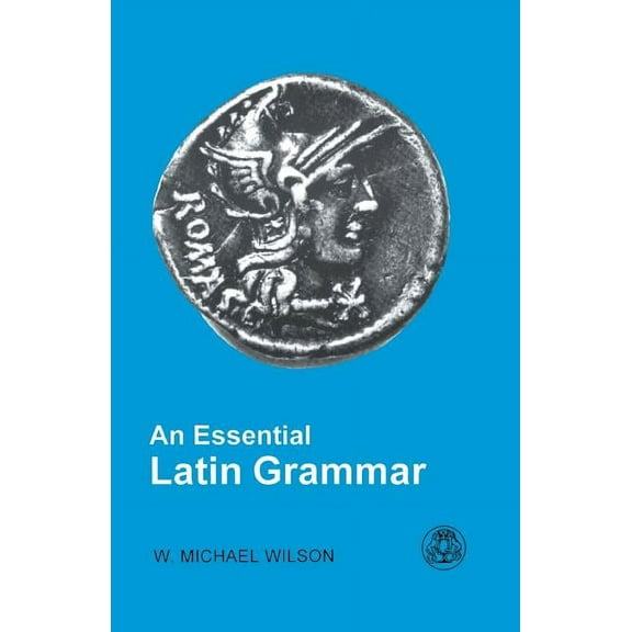 An Essential Latin Grammar, (Paperback)