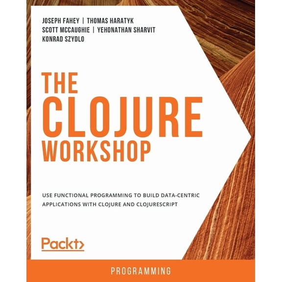 The Clojure Workshop, (Paperback)