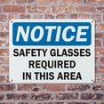 thumbnail image 4 of (2 Pack) Safety Glasses OSHA Notice Sign 24 Inch X 18 Inch Indoor / Outdoor Rust-Free Aluminum Metal Signs for Workplace, Workshop, and Construction Site, Made in the USA, 4 of 8
