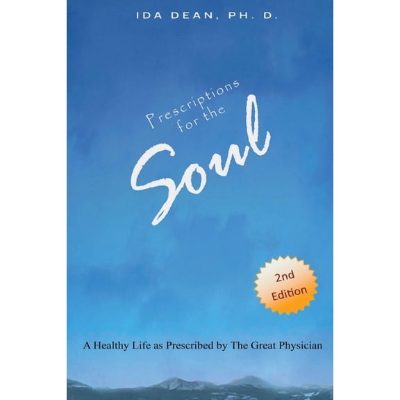 Prescriptions For The Soul A Healthy Life As Prescribed by The Great Physician, (Paperback)
