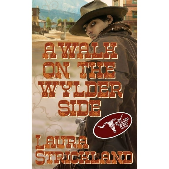 The Wylder West: A Walk on the Wylder Side (Paperback)