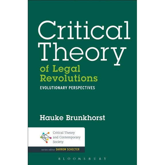 Critical Theory and Contemporary Society Critical Theory of Legal Revolutions: Evolutionary Perspectives, (Paperback)
