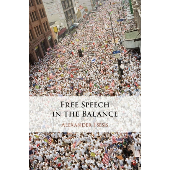 Free Speech in the Balance, (Hardcover)
