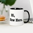 thumbnail image 4 of CafePress - Hi, I'm New Here Mug - 11 oz Ceramic Mug - Novelty Coffee Tea Cup, 4 of 6
