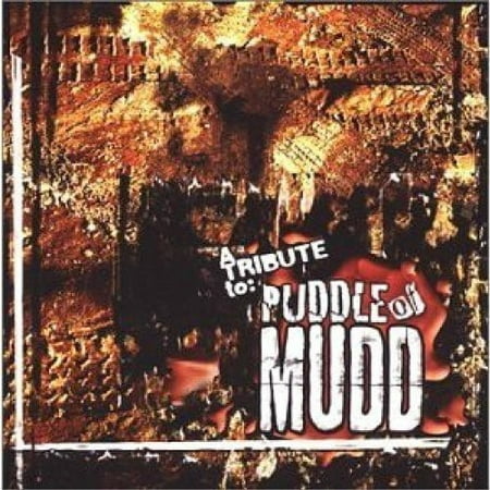 A Tribute To Puddle Of Mudd (Puddle Of Mudd Best Of Puddle Of Mudd)