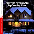thumbnail image 1 of Country After Dark - Top Country Stars (Remasterisé Numériquement), 1 of 1