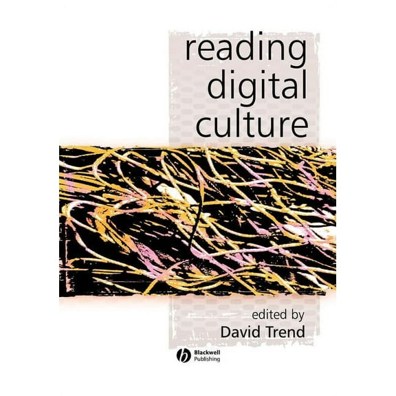 Keyworks in Cultural Studies Reading Digital Culture, (Paperback)