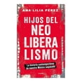 thumbnail image 1 of Hijos del Neoliberalismo Grijalbo Ana Lilia Pérez, 1 of 2