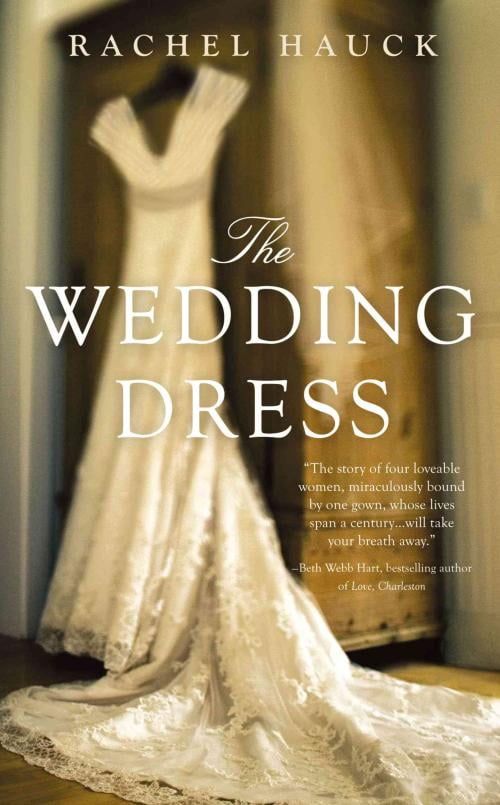 the wedding dress by rachel hauck the wedding dress by rachel hauck
