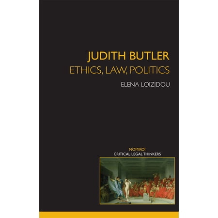 Nomikoi: Critical Legal Thinkers Judith Butler: Ethics Law Politics (Paperback)