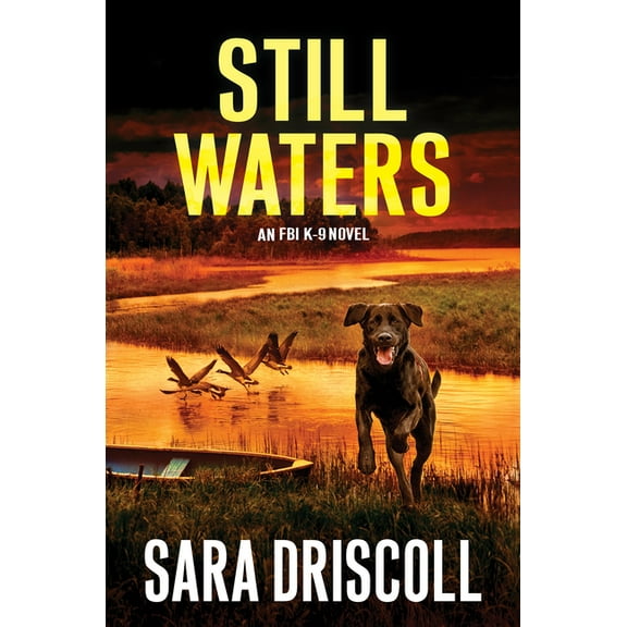 An FBI K-9 Novel Still Waters: A Riveting Novel of Suspense, (Hardcover)