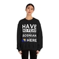 thumbnail image 3 of Have No Fear The Bosnian is here Bosnia Pride Unisex Sweatshirt, S-2XL, 3 of 9