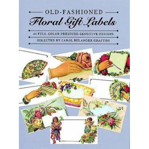 Pre-Owned Old-Fashioned Floral Gift Labels: Full-Color Pressure-Sensitive Designs (Paperback) 0486257533 9780486257532