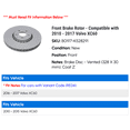 thumbnail image 2 of Front Brake Rotor - Compatible with 2010 - 2017 Volvo XC60 2011 2012 2013 2014 2015 2016, 2 of 2